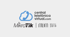 Lee más sobre el artículo centraltelefonicavirtual.com en el MikroTik MUM – Bolivia 2019